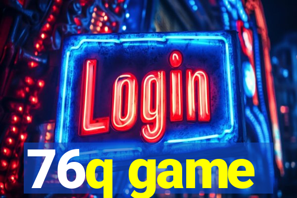 76q game